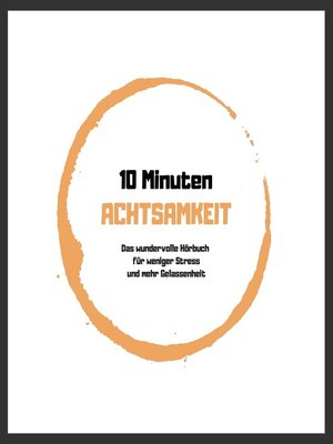 cover image of 10 Minuten Achtsamkeit